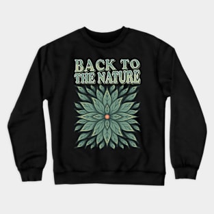 Back to the Nature Crewneck Sweatshirt